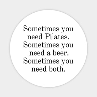 Sometimes you need Pilates. Magnet